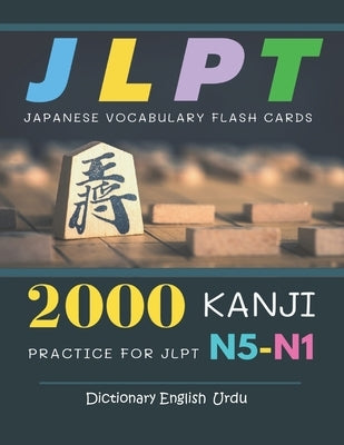 2000 Kanji Japanese Vocabulary Flash Cards Practice for JLPT N5-N1 Dictionary English Urdu: Japanese books for learning full vocab flashcards. Complet by Osaka, Hirata