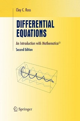 Differential Equations: An Introduction with Mathematica(r) by Ross, Clay C.