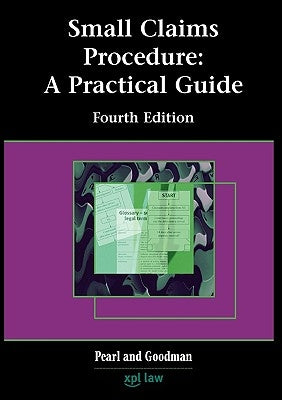 Small Claims Procedure: A Practical Guide (Fourth Edition) by Pearl, Patricia
