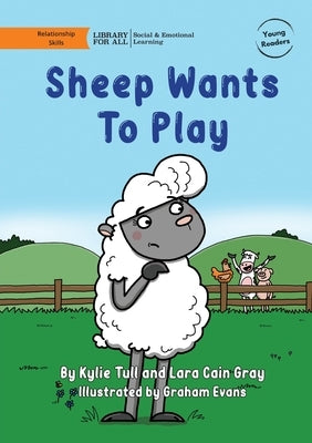 Sheep Wants To Play by Tull, Kylie