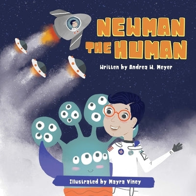 Newman the Human by Meyer, Andrea W.
