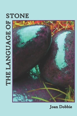 The Language of Stone: Poems by Lehew, Laura