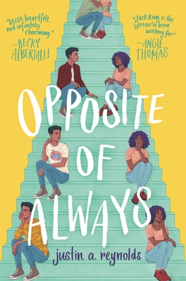 Opposite of Always by Reynolds, Justin A.