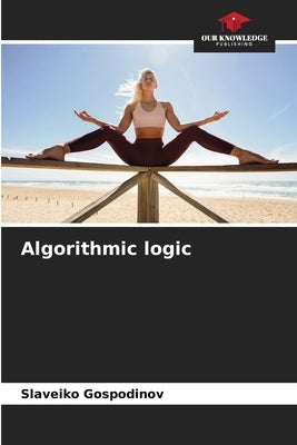 Algorithmic logic by Gospodinov, Slaveiko