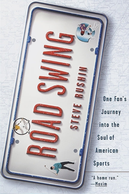 Road Swing: Road Swing: One Fan's Journey Into The Soul Of America's Sports by Rushin, Steve