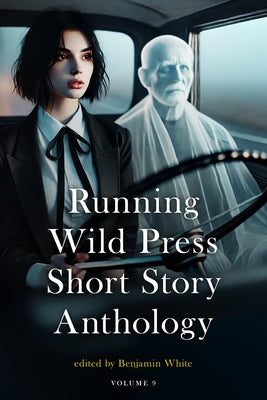 Running Wild Press Short Story Anthology, Volume 9 by Kalita, Arindam
