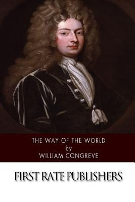 The Way of the World by Congreve, William