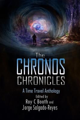 The Chronos Chronicles: a time travel anthology by Christenson, Dave