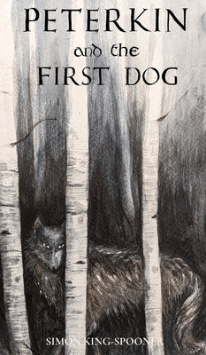 Peterkin and the First Dog by King-Spooner, Simon