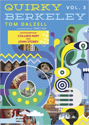 Quirky Berkeley, Volume 3 by Dalzell, Tom