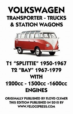 VOLKSWAGEN TRANSPORTER 1950-1979 1200cc - 1600cc WORKSHOP MANUAL by Clymer, F.