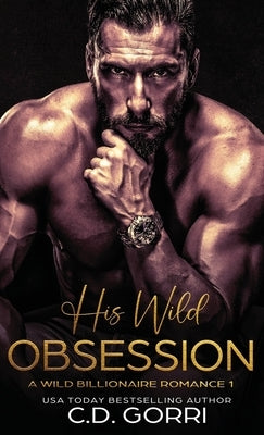 His Wild Obsession by Gorri, C. D.