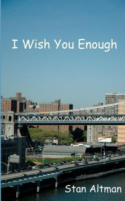 I Wish You Enough by Altman, Stan