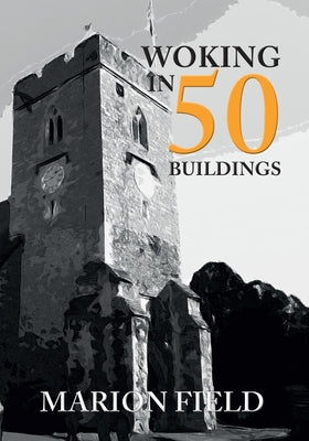 Woking in 50 Buildings by Field, Marion