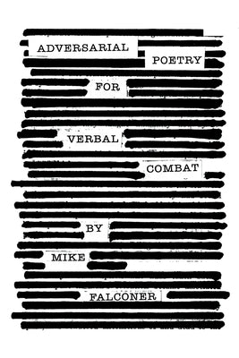 Adversarial Poetry for Verbal Combat by Falconer, Mike
