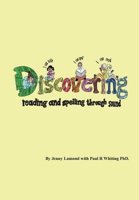 Discovering Reading and Spelling Through Sound by Lamond, Jenny