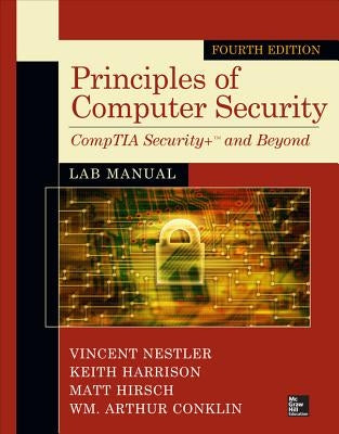 Principles of Computer Security Lab Manual, Fourth Edition by Nestler, Vincent J.