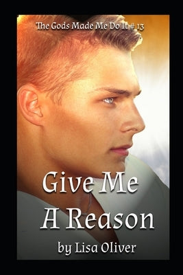 Give Me A Reason: Helios by Oliver, Lisa