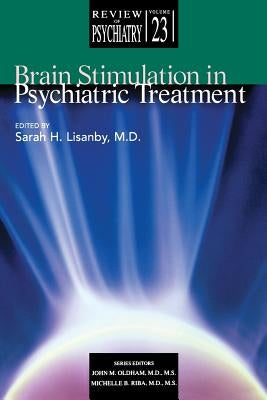 Brain Stimulation in Psychiatric Treatment by Lisanby, Sarah H.