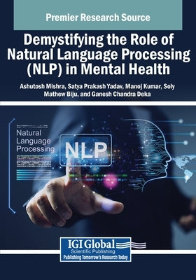 Demystifying the Role of Natural Language Processing (NLP) in Mental Health by Mishra, Ashutosh