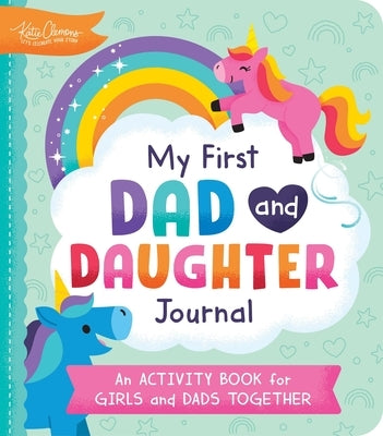 My First Dad and Daughter Journal: An Activity Book for Girls and Dads Together by Clemons, Katie