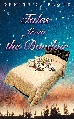 Tales from the Boudoir by Floyd, Denise C.