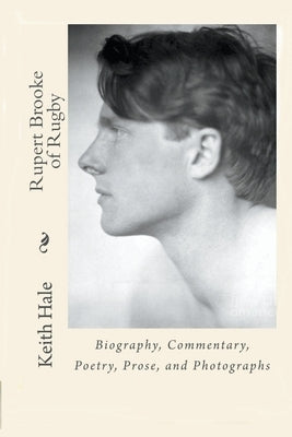 Rupert Brooke of Rugby by Hale, Keith