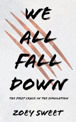 We All Fall Down by Sweet, Zoey Ariel