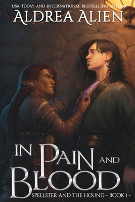 In Pain and Blood: MM Bi-awakening Fantasy by Alien, Aldrea