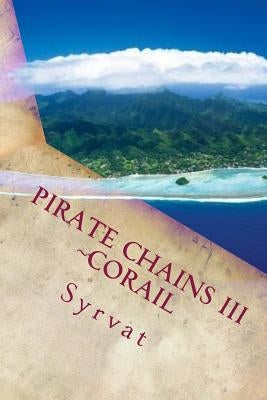 Pirate Chains III: Corail by Syrvat