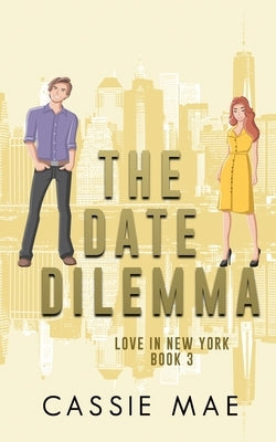 The Date Dilemma by Mae, Cassie