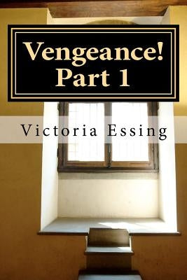 Vengeance! by Essing, Victoria