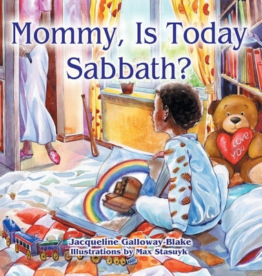 Mommy, Is Today Sabbath? (African American Edition) by Galloway-Blake, Jacqueline