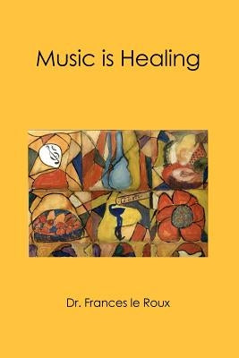 Music is Healing by Le Roux, Frances
