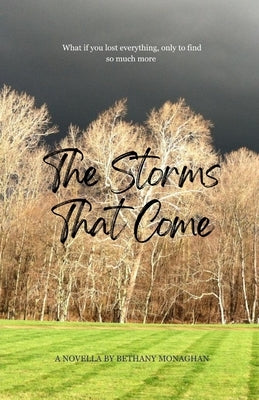 The Storms That Come by Monaghan, Bethany