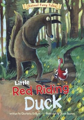Little Red Riding Duck by Guillain, Charlotte