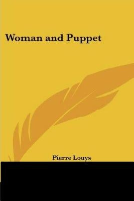 Woman and Puppet by Louys, Pierre