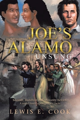 Joe's Alamo Unsung by Cook, Lewis E.