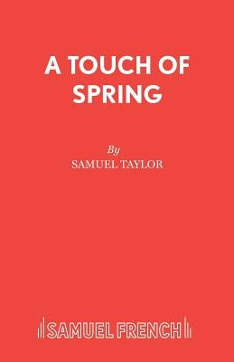 A Touch of Spring by Taylor, Samuel