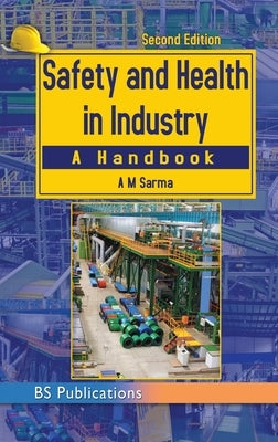 Safety and Health in Industry. by Sarma, A. M.