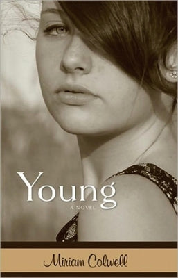 Young by Colwell, Miriam