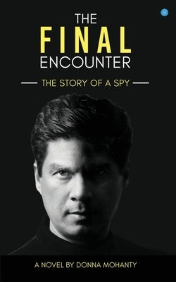 Final Encounter by Mohanty, Donna