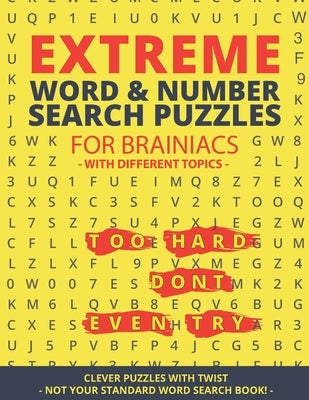 Extreme Word Search & Number Search Puzzles for Brainiacs - NOT your Standard Word Search!: Clever Puzzles with Twist - Puzzles with different Topic by Tom Napets