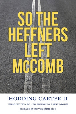 So the Heffners Left McComb by Carter, Hodding