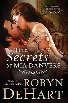The Secrets of Mia Danvers by DeHart, Robyn