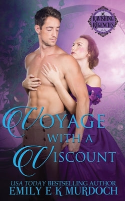 Voyage with a Viscount: A Steamy Regency Romance by Murdoch, Emily