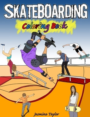 Skateboarding Coloring Book by Taylor, Jasmine