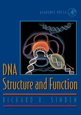 DNA Structure and Function by Sinden, Richard R.