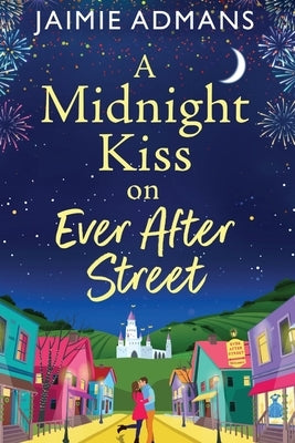 A Midnight Kiss on Ever After Street by Admans, Jaimie