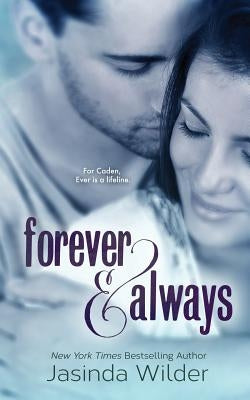 Forever & Always: The Ever Trilogy (Book 1) by Wilder, Jasinda